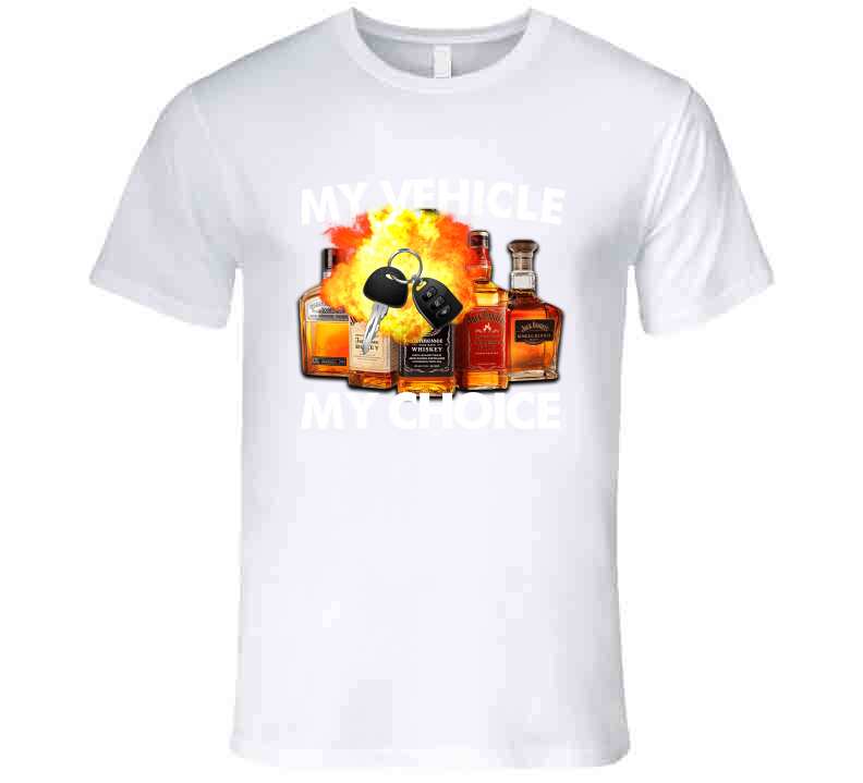 My Vehicle My Choice Funny Meme T-Shirt