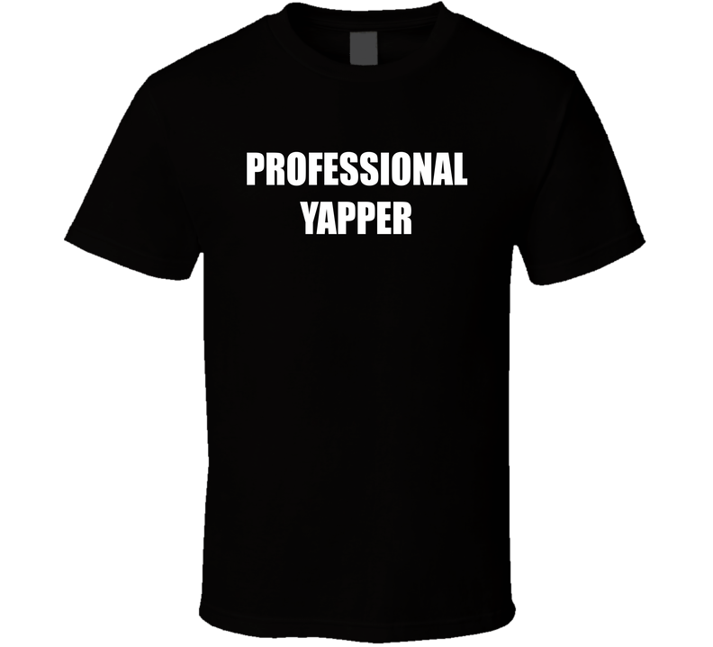 T-shirt with bold 'Professional Yapper' funny meme text design