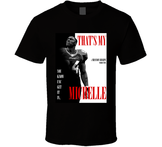 T-shirt with thats my Michelle Shannon Sharpe funny meme design