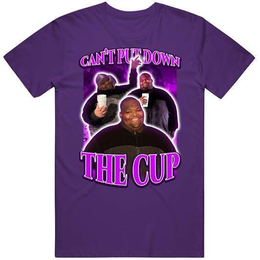 T-shirt with can't put down the cup Dave Blunts fan design