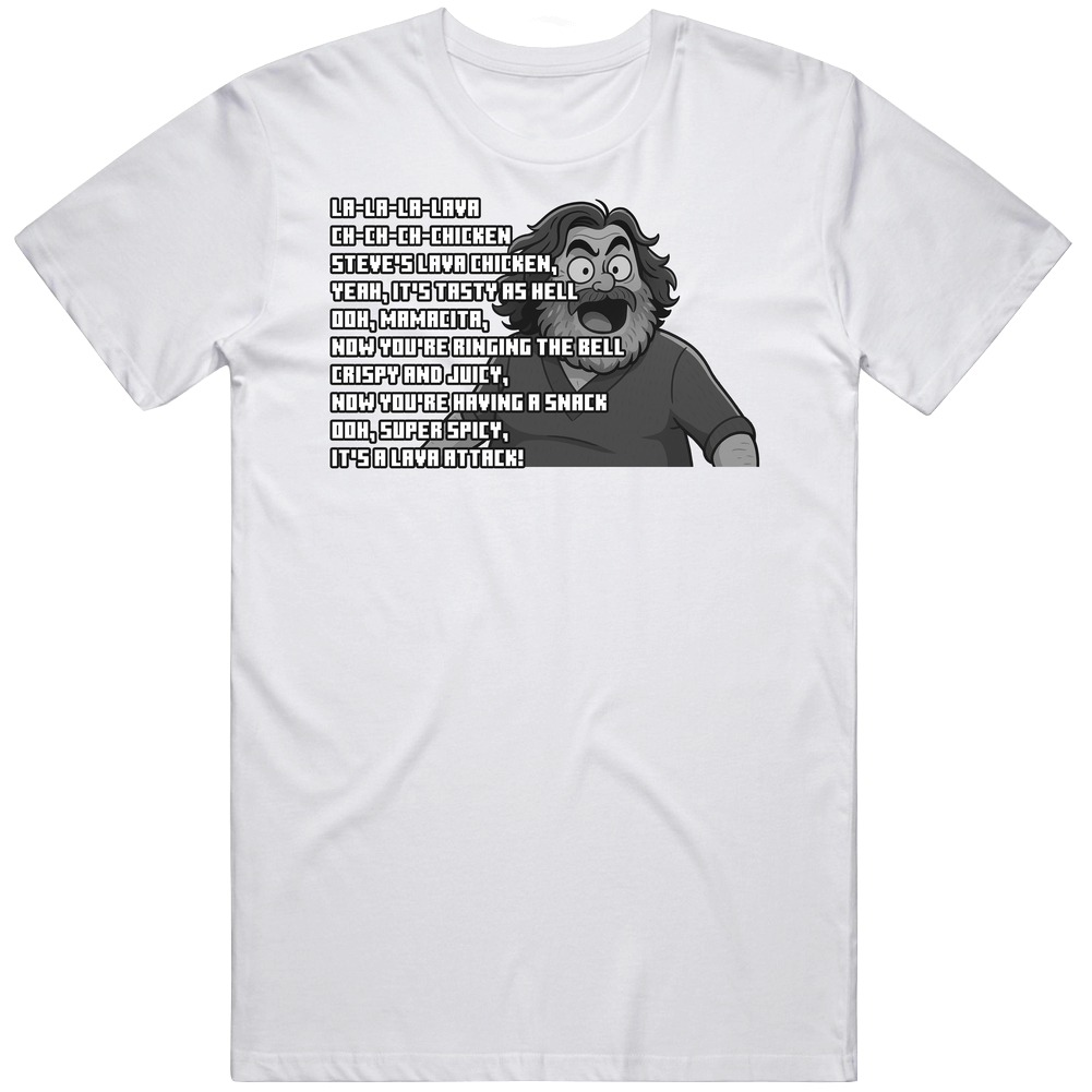 T-shirt with Steve's lava chicken song movie fan design