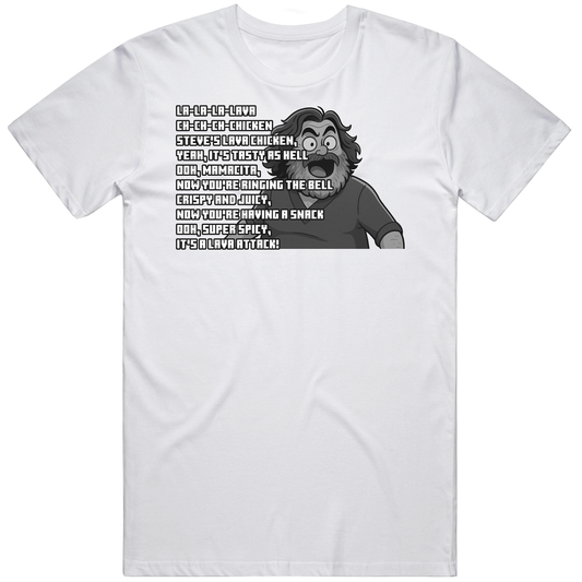 T-shirt with Steve's lava chicken song movie fan design