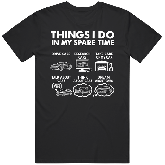 T-shirt with things I do in my spare time cars mechanic design