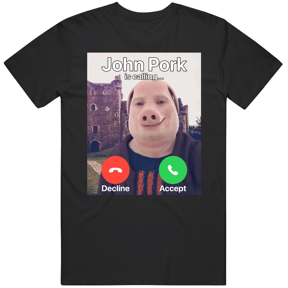 T-shirt with John Pork is calling funny meme design