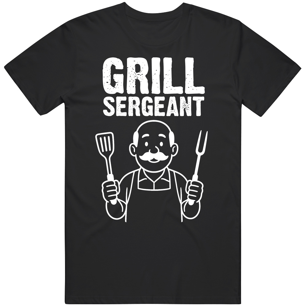 T-shirt with grill sergeant funny Fathers Day dad design