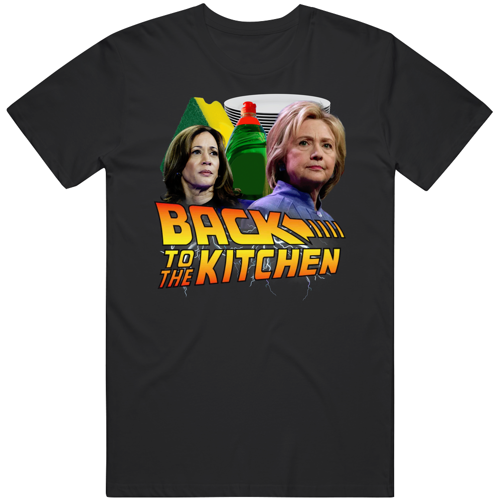 T-shirt with back to the kitchen political parody meme design