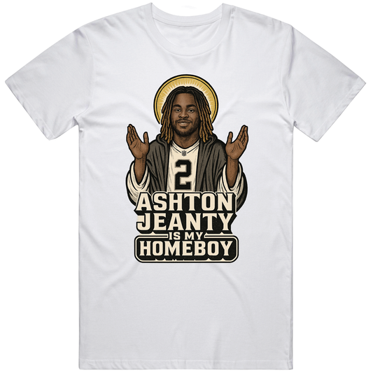 T-shirt with Ashton Jeanty is my homeboy football fan parody design