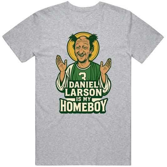 T-shirt with Daniel Larson is my homeboy funny meme design