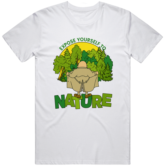 T-shirt with expose yourself to nature funny meme design