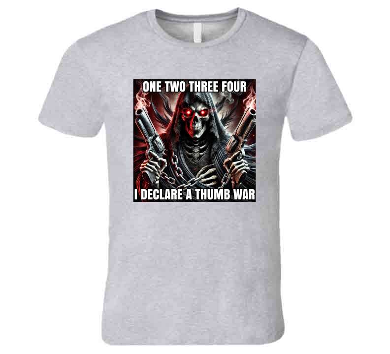 I Declare A Thumb War Gangster Skeleton Funny Meme T-Shirt