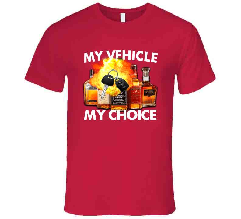 My Vehicle My Choice Funny Meme T-Shirt