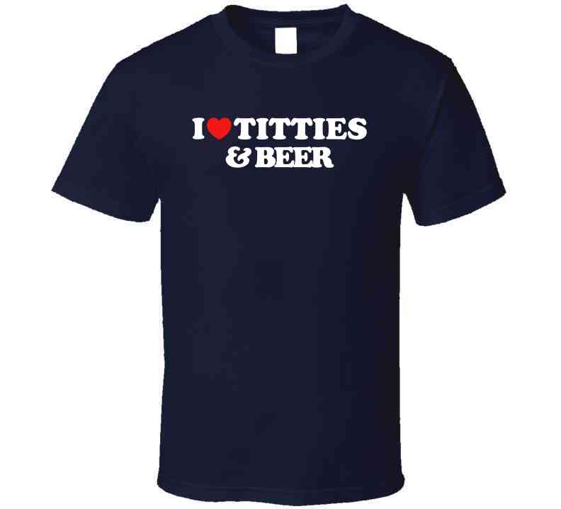 I Love Titties And Beer Funny Meme T-Shirt