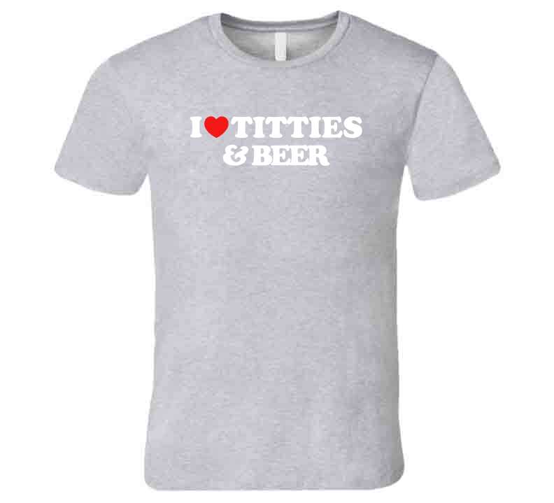 I Love Titties And Beer Funny Meme T-Shirt