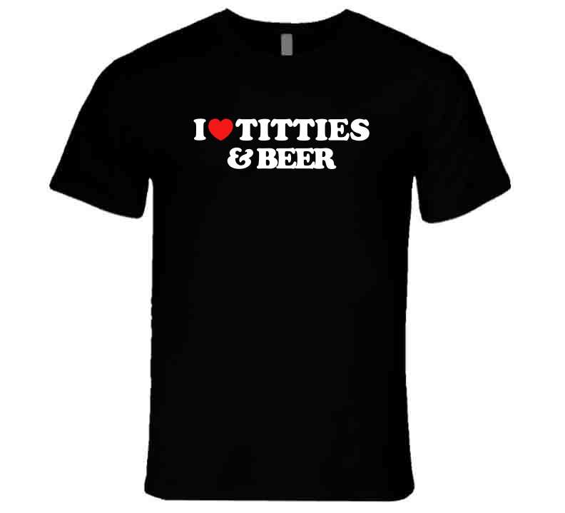 I Love Titties And Beer Funny Meme T-Shirt