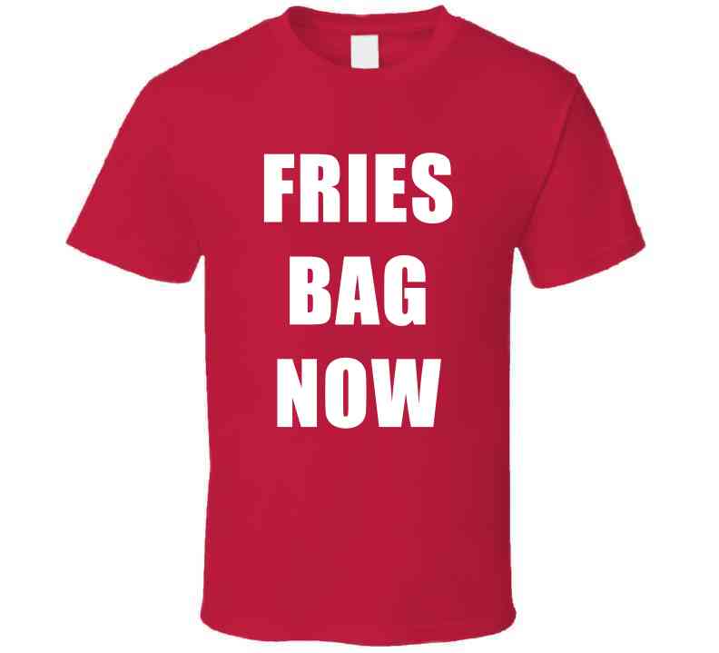 Put The Fries In The Bag Now Funny Meme T-Shirt