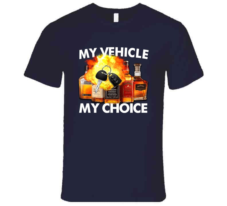 My Vehicle My Choice Funny Meme T-Shirt