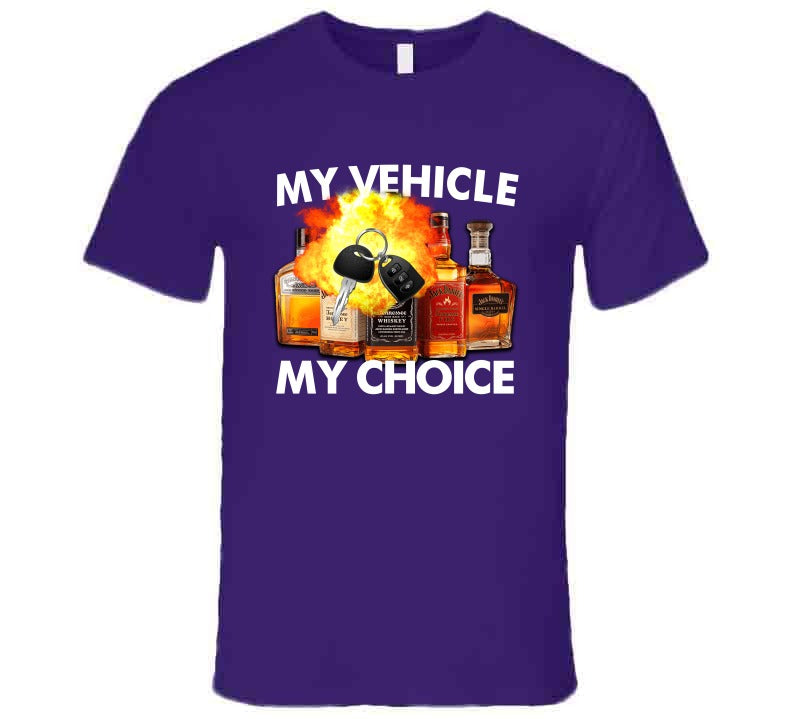 My Vehicle My Choice Funny Meme T-Shirt