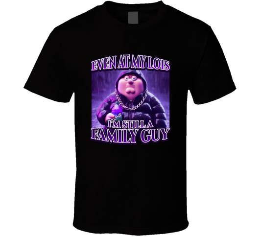 Black t-shirt with Peter Griffin 'Even at my Lois I'm still a Family Guy' funny meme design